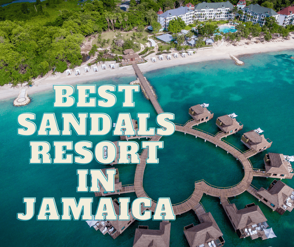Best Sandals Resort in Jamaica
